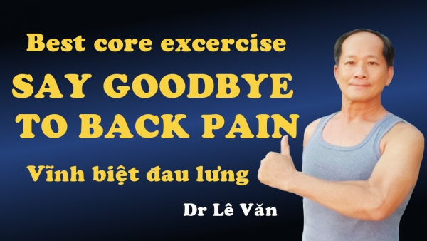 Dr Lê Văn - Bài tập vĩnh biệt đau lưng cường độ cao