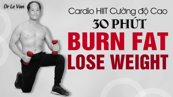 Dr Lê Văn - Cardio HIIT cường độ cao thử thách 30 ngày giảm cân nhanh