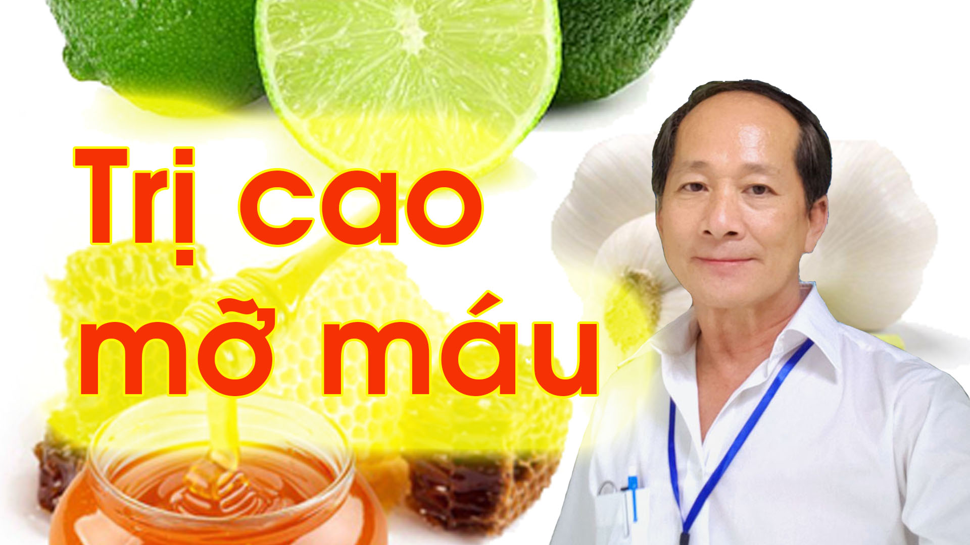Dr Lê Văn - Bài thuốc Thần Dược chữa Cao Huyết Áp, Mỡ Máu, Tim Mạch