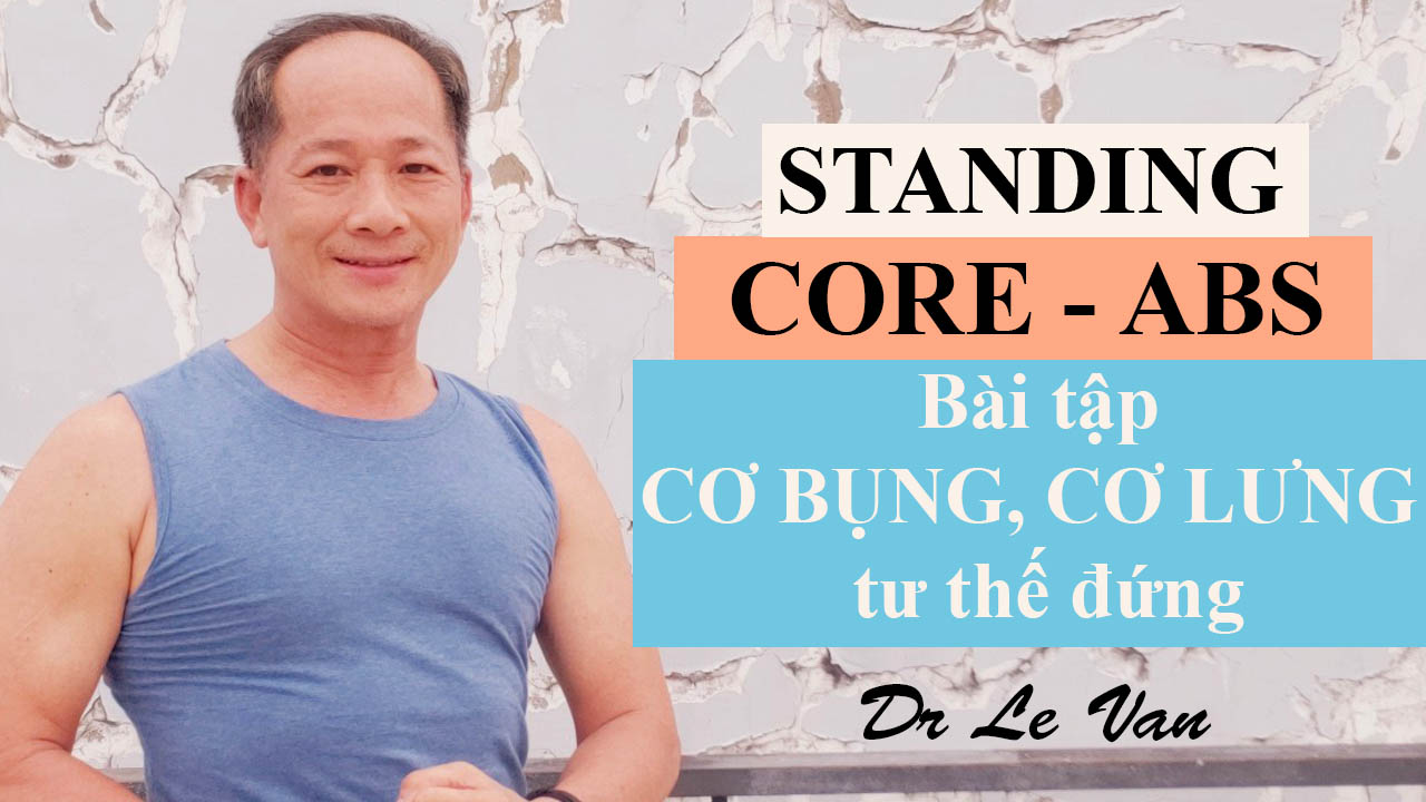 Tiêu đề: Dr Lê Văn - Bài tập Cơ bụng, cơ lưng, tư thế đứng (tập luyện ngoài công viên)
